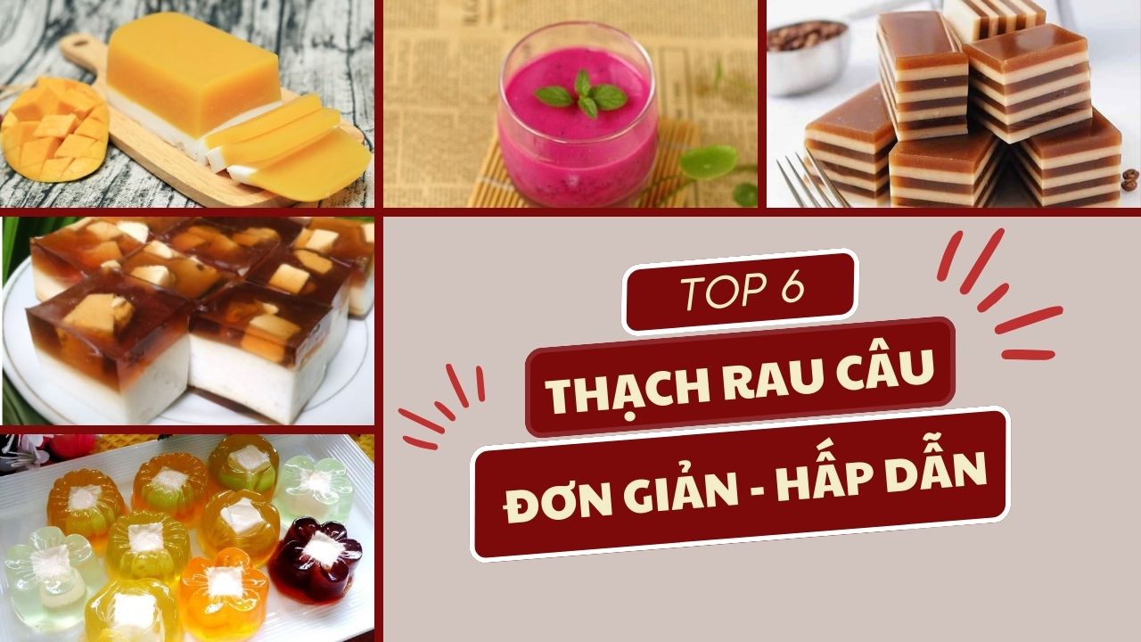 Hè này, đừng bỏ qua 6 cách làm thạch trái cây đơn giản, ngon khó cưỡng